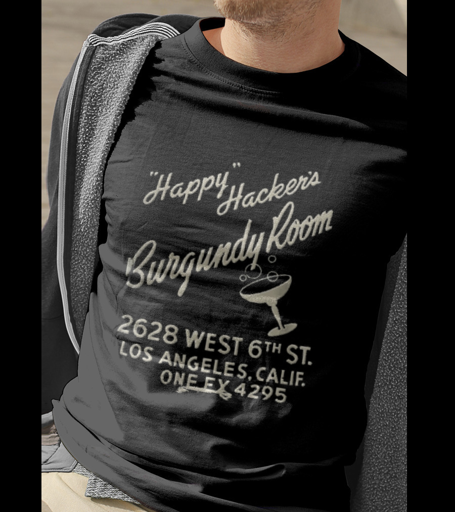 Happy Hackers Burgundy Room 2628 West 6th St Los Angeles Calif Cocktail Glass Bubbles Script T-Shirt