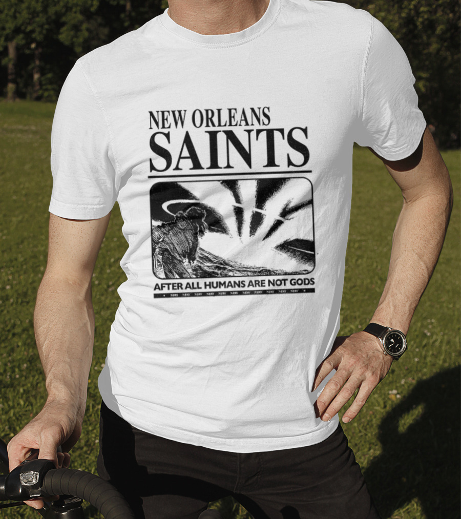 New Orleans Saints Evangelion Streetwear After All Humans Are Not Gods T-Shirt