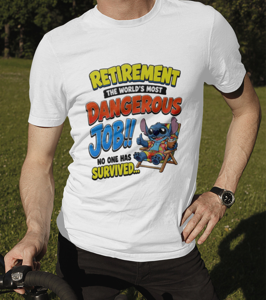 Retirement The World's Most Dangerous Job Stitch No One Has Survived T-Shirt