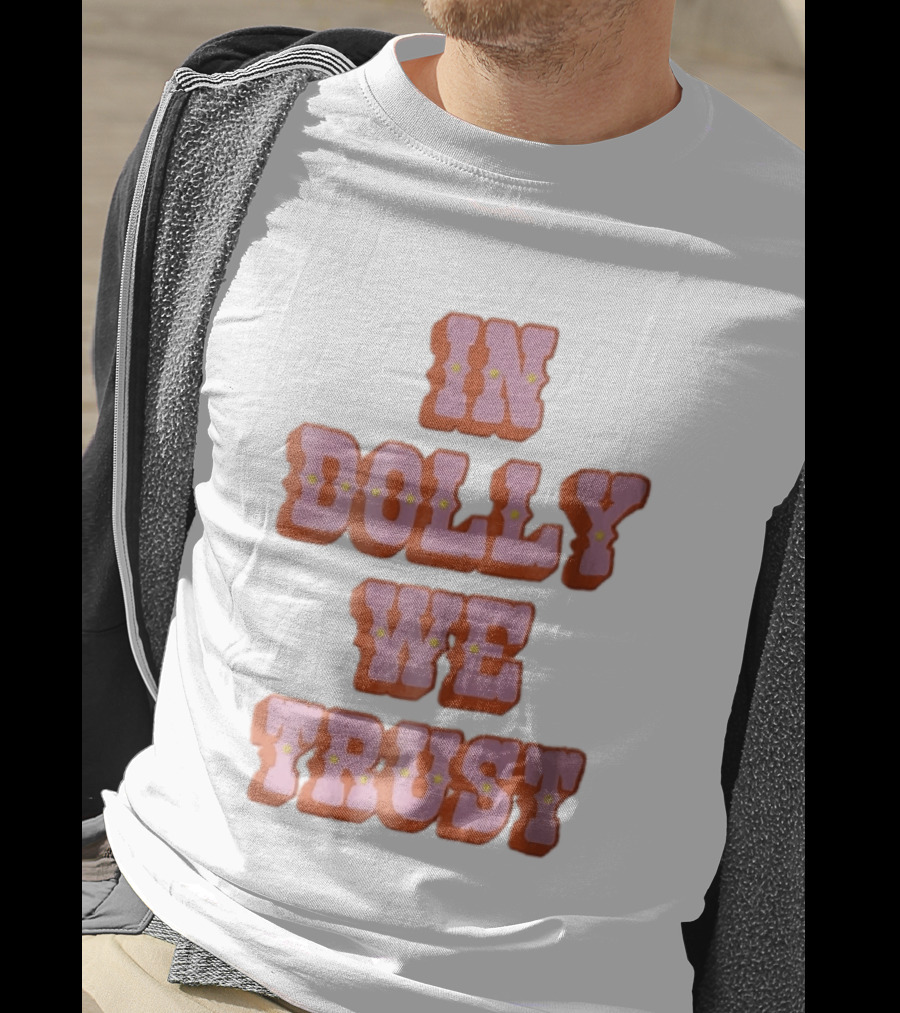 In Dolly We Trust Pink Orange Western Yellow Stars T-Shirt