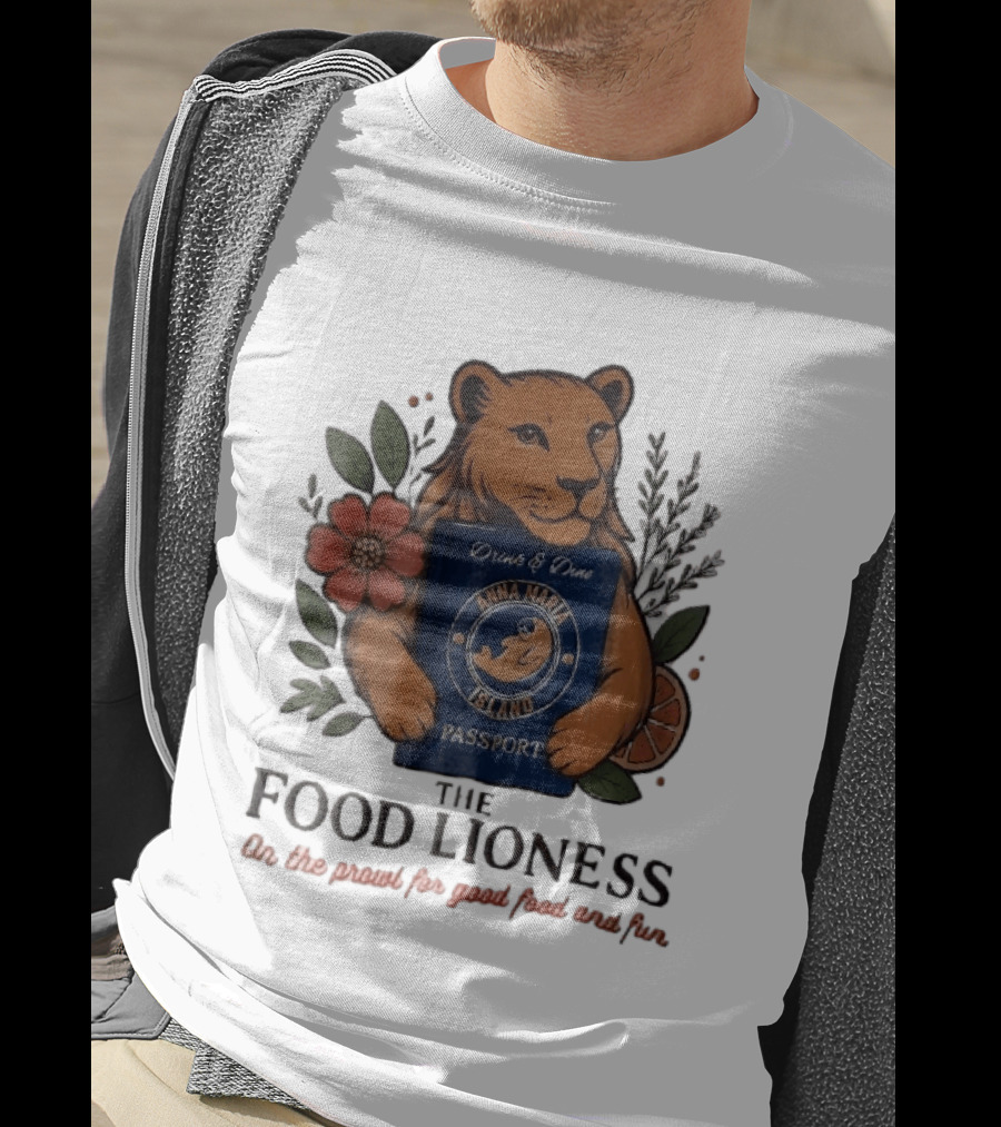 Anna Maria Island Passport Drinks Dine Feline Flowers The Food Lioness Prowl T-Shirt