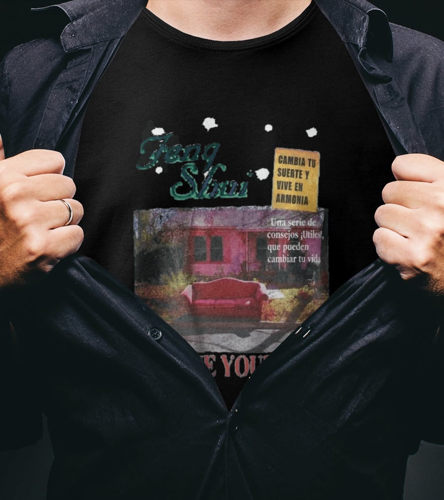 Feng Shui Expose Yourself Cambia Tu Suerte Y Vive En Armonía Consejos Útiles Que Pueden Cambiar Tu Vida T-Shirt
