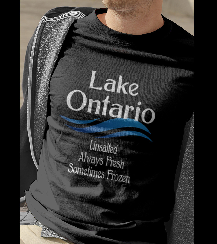 Lake Ontario Unsalted Always Fresh Sometimes Frozen Waves T-Shirt