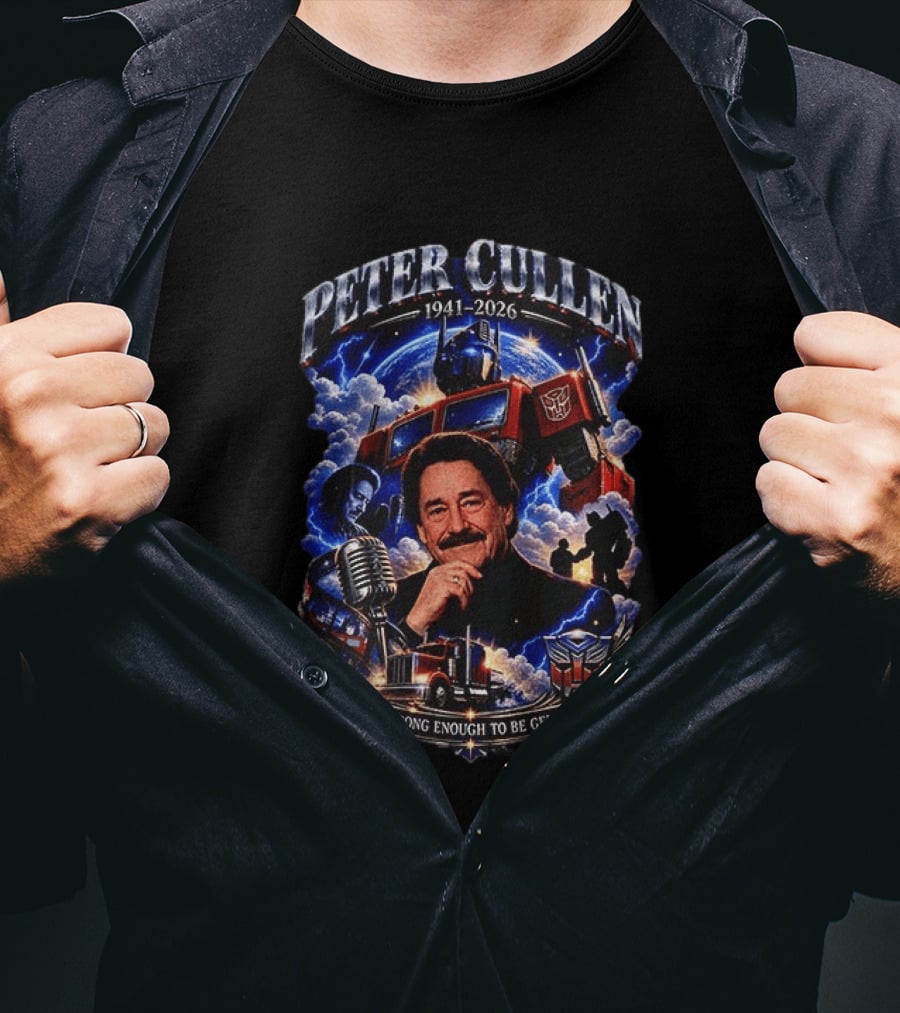 Peter Cullen 1941 2026 Be Strong Enough To Be Gentle With Optimus Prime T-Shirt