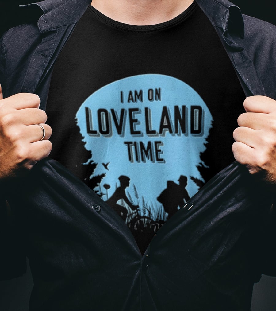 I Am On Loveland Time Silhouette Adventure T-Shirt