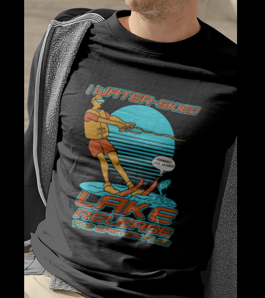 I Water Skied Lake Release The Epstein Files T-Shirt