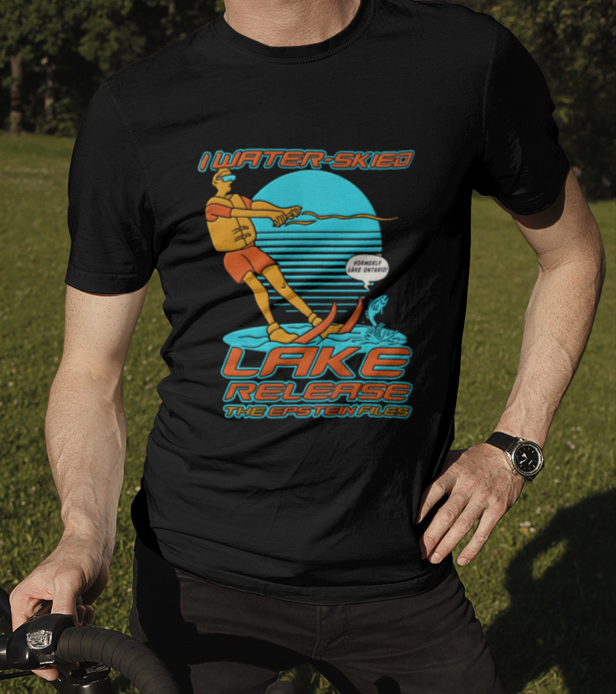 I Water Skied Lake Release The Epstein Files T-Shirt