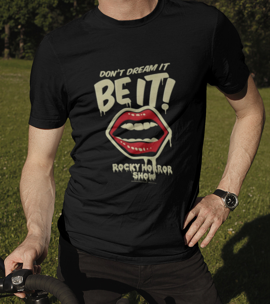 Rocky Horror Show Don't Dream It Be It Lips Iconic Phrase T-Shirt