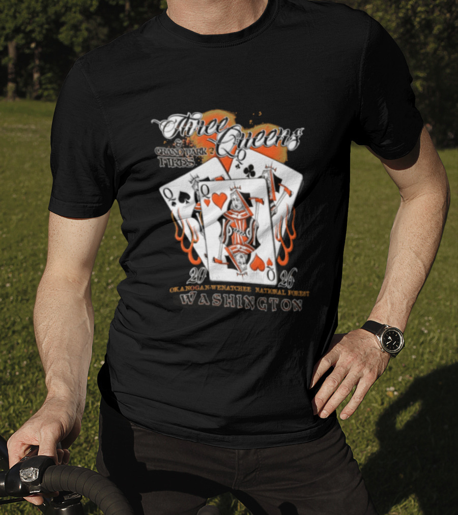 Queens Hearts Spades Clubs Grand Park Fires Okanogan Wenatchee National Forest Washington 2006 T-Shirt