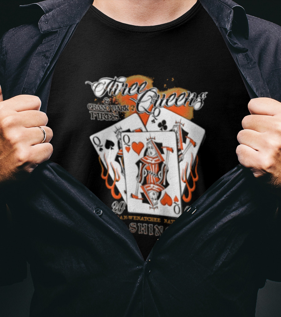 Queens Hearts Spades Clubs Grand Park Fires Okanogan Wenatchee National Forest Washington 2006 T-Shirt
