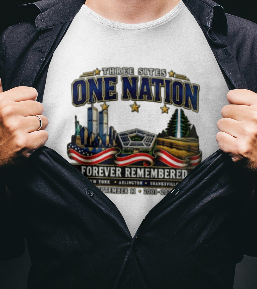 Three Sites One Nation Forever Remembered September 11 New York Arlington Shanksville 2001 2026 T-Shirt
