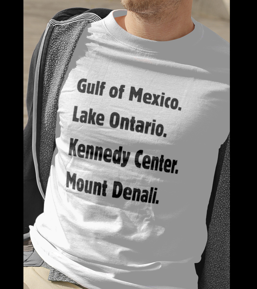 Gulf Of Mexico Lake Ontario Kennedy Center Mount Denali Locations T-Shirt