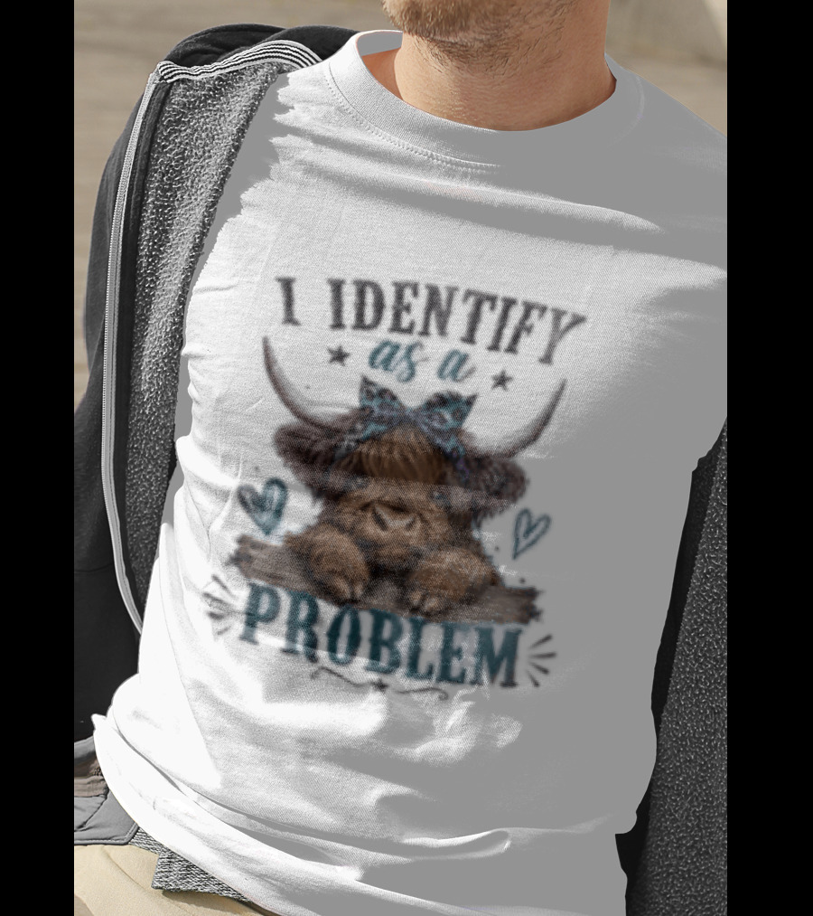 I Identify As A Problem Highland Cow Bow And Hearts T-Shirt