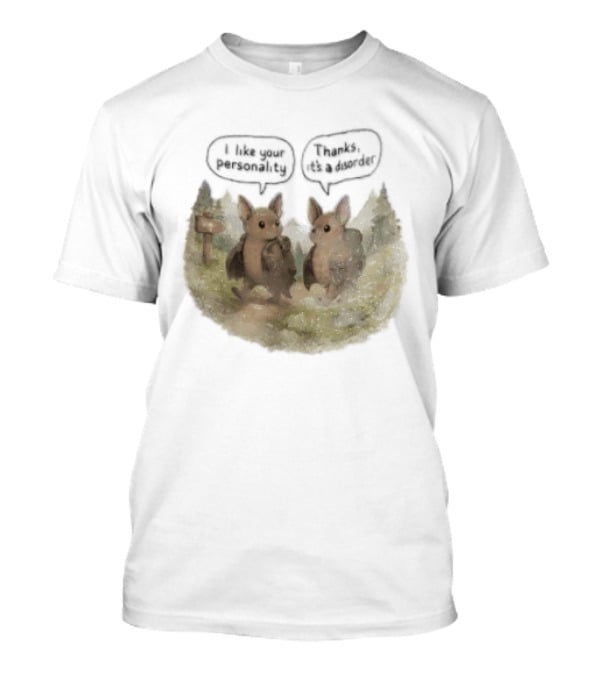 I Like Your Personality Thanks Its A Disorder Cute Bat Hiking Adventure T-Shirt