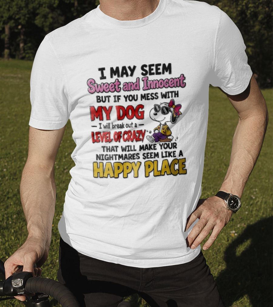 I May Seem Sweet And Innocent But If You Mess With My Dog Cartoon Beagle Sunglasses Bow Happy Place T-Shirt