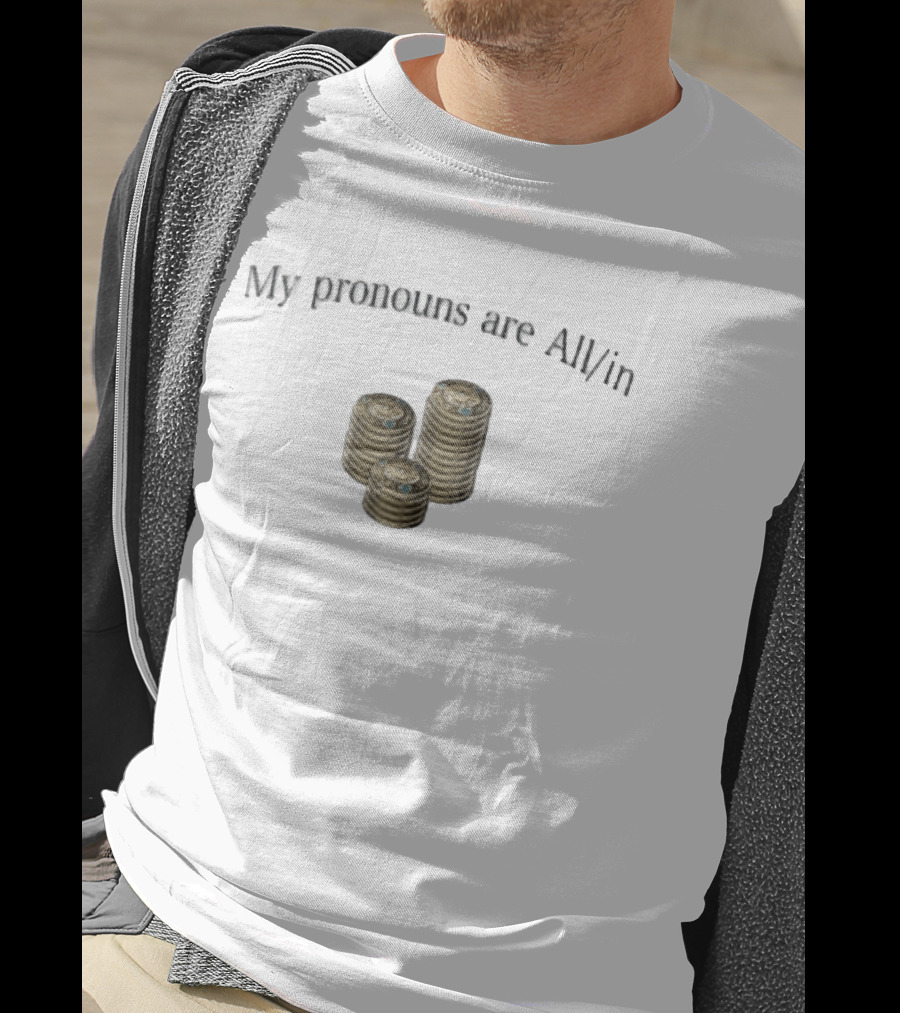 My Pronouns Are All In Three Stacks Gold Poker Chips T-Shirt