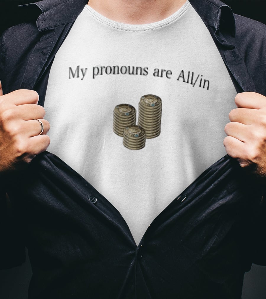 My Pronouns Are All In Three Stacks Gold Poker Chips T-Shirt