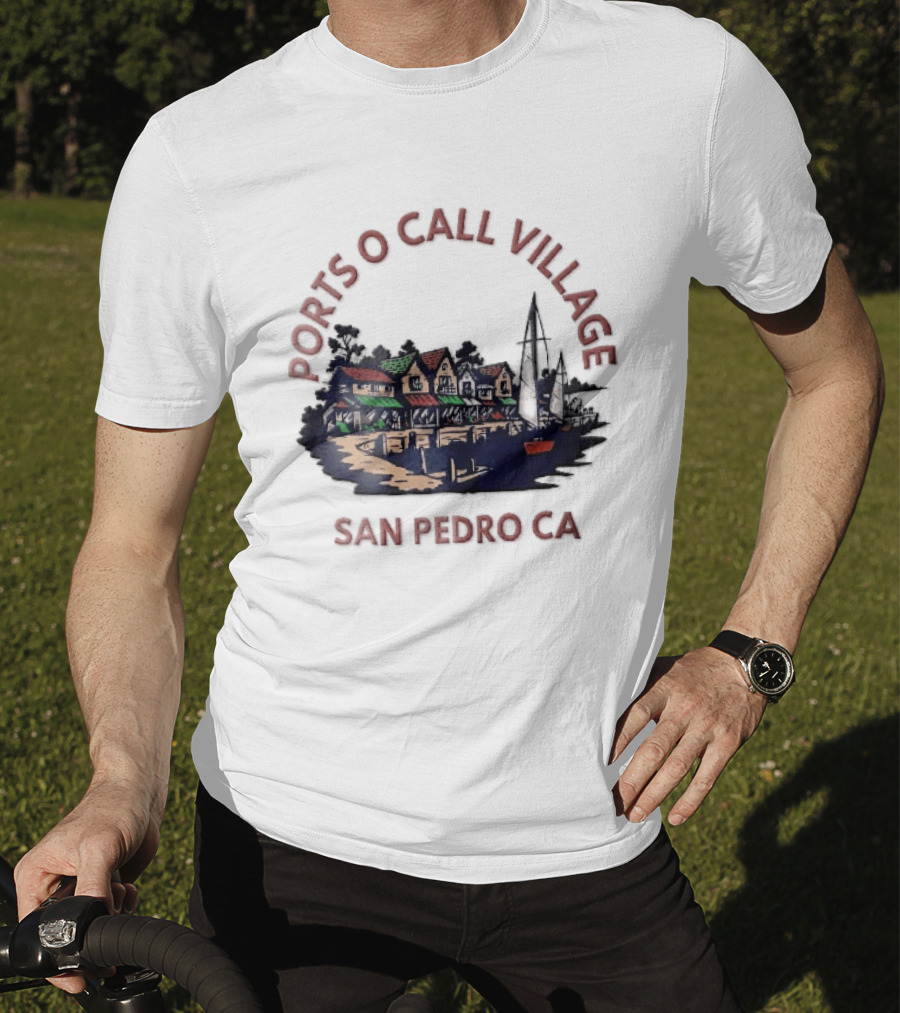Ports O Call Village San Pedro CA Waterfront Harbor Sailboat Buildings T-Shirt