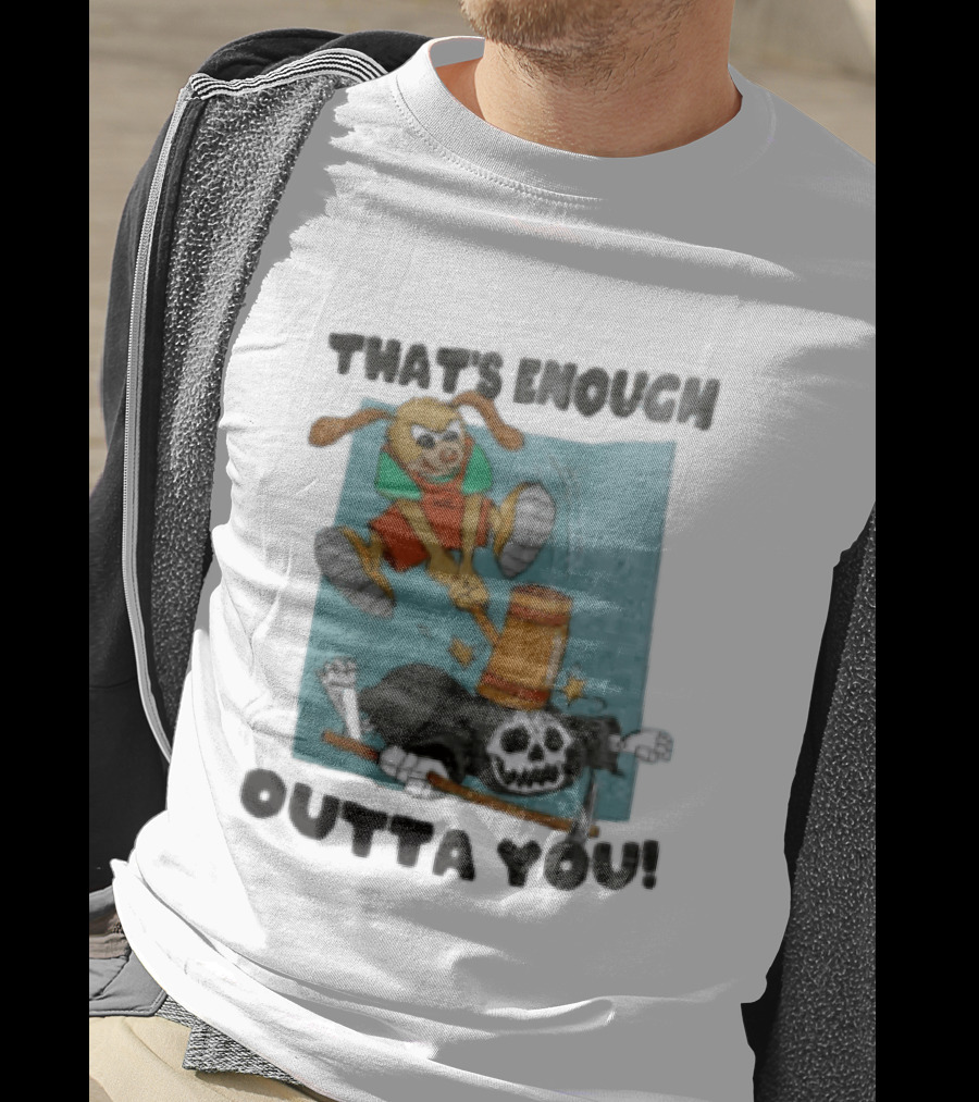 That's Enough Outta You Bunny Hitting Grim Reaper With Hammer T-Shirt