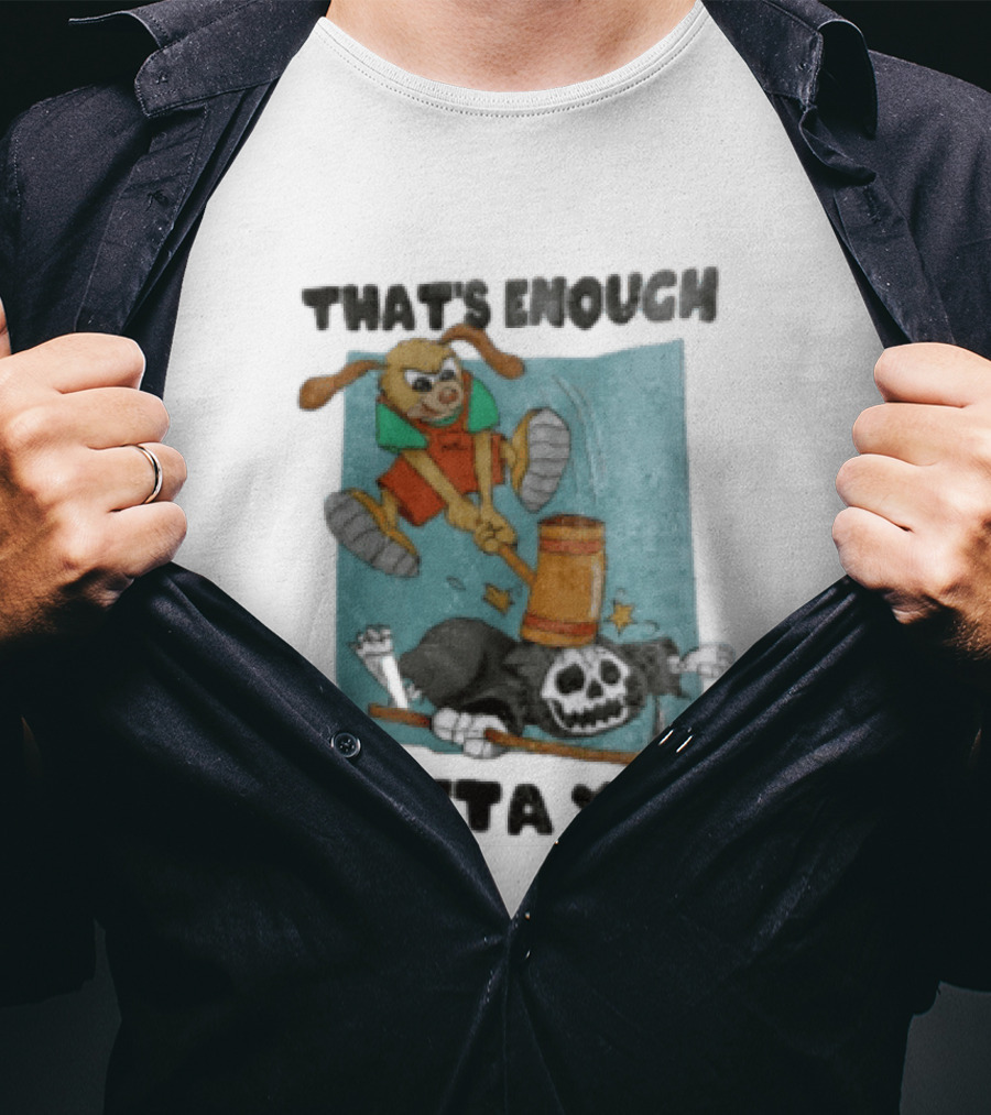 That's Enough Outta You Bunny Hitting Grim Reaper With Hammer T-Shirt