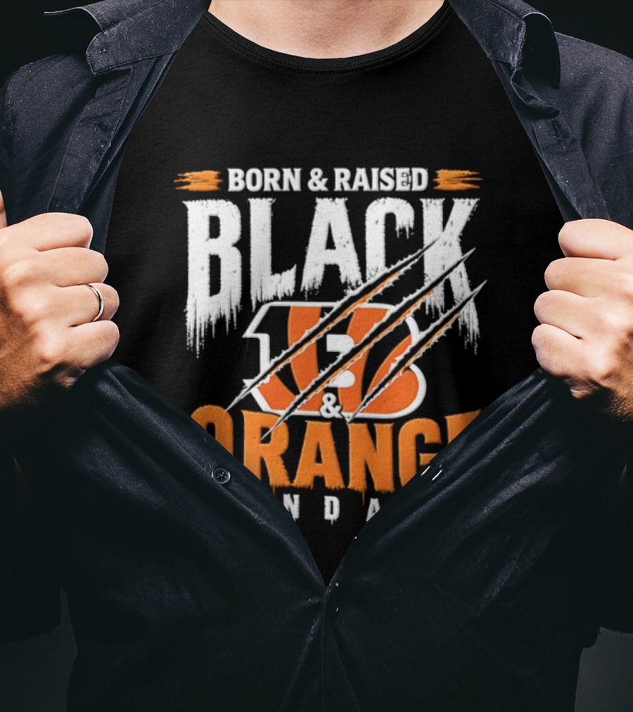 Born And Raised Black And Orange Sundays Cincinnati Bengals T-Shirt