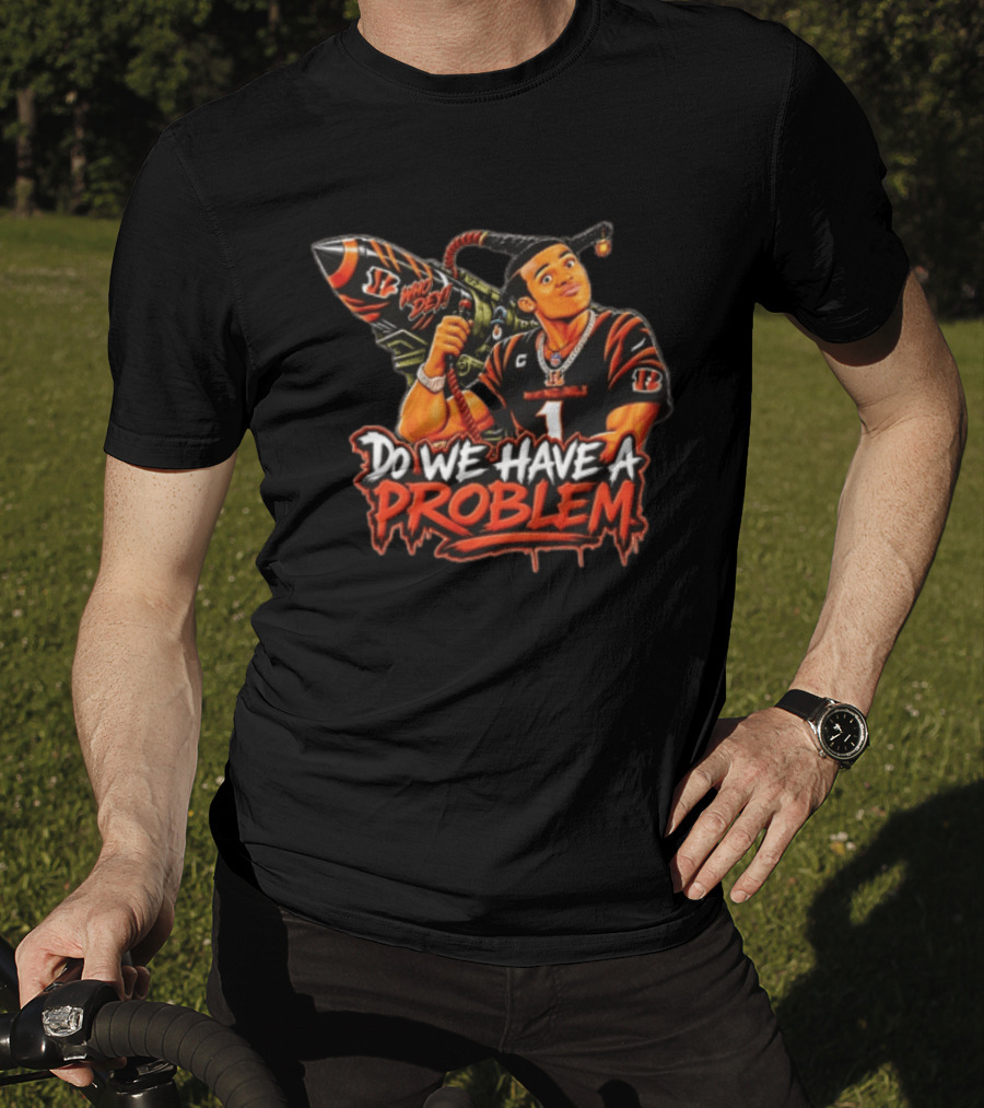 Do We Have A Problem Who Dey Cincinnati Bengals Ja'Marr Chase Caricature Rocket Launcher T-Shirt