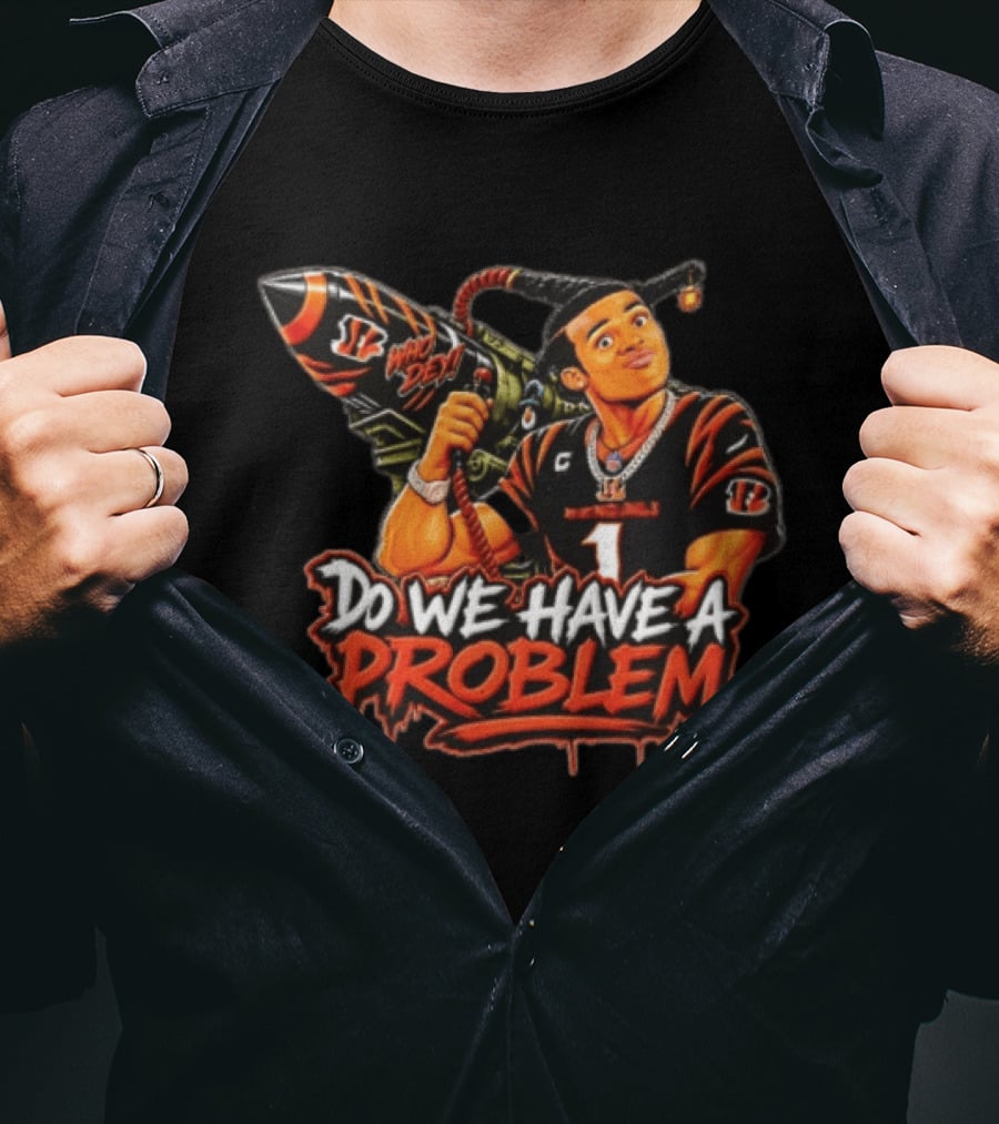 Do We Have A Problem Who Dey Cincinnati Bengals Ja'Marr Chase Caricature Rocket Launcher T-Shirt