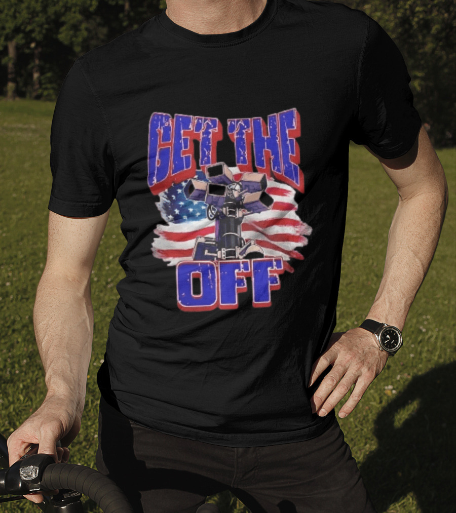 Get The Off Distressed American Flag Surveillance Camera Turret T-Shirt