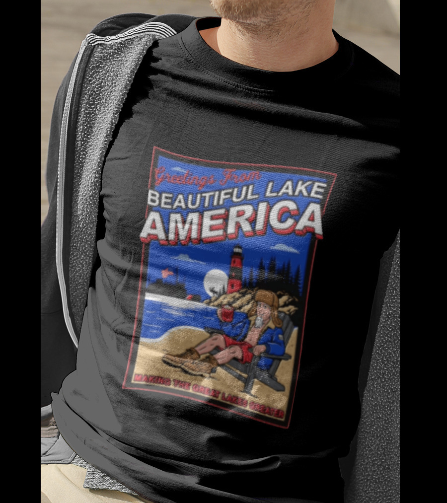 Greetings From Beautiful Lake America Uncle Sam Adirondack Chair Beach Lighthouse Making The Great Lakes Greater T-Shirt