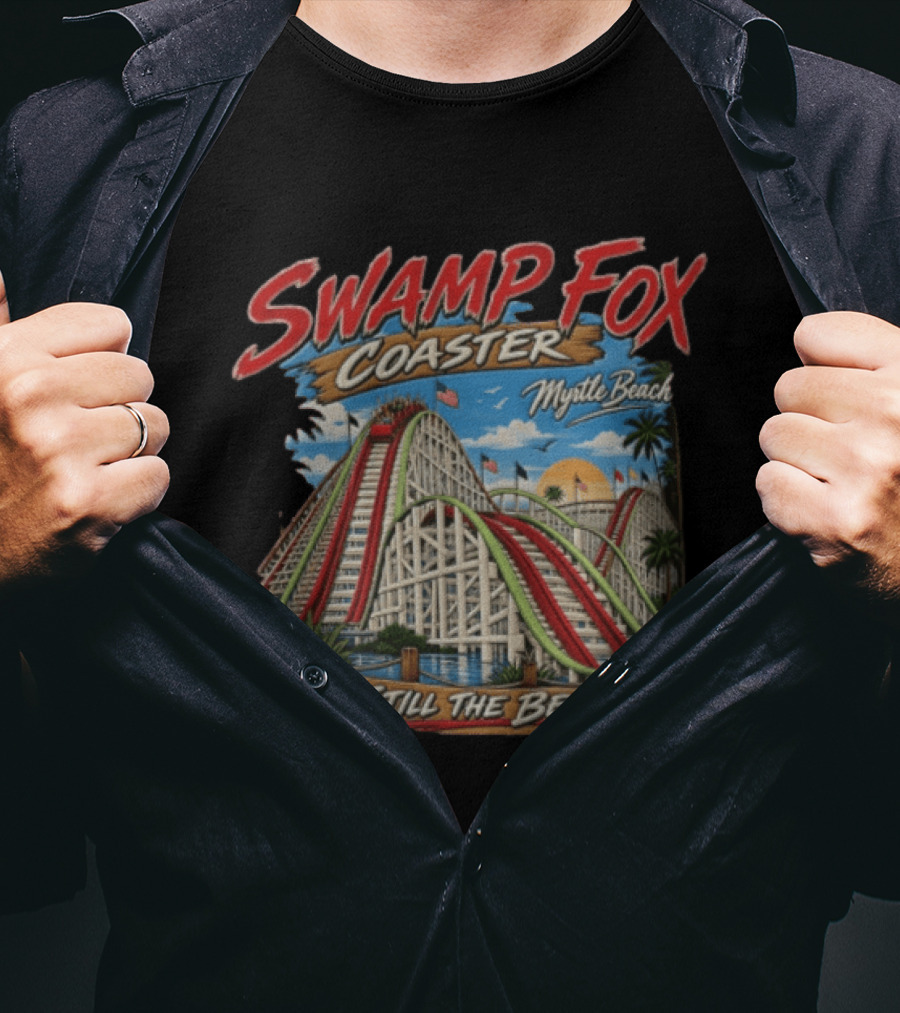 Myrtle Beach Swamp Fox Still The Best Wooden Amusement Park T-Shirt