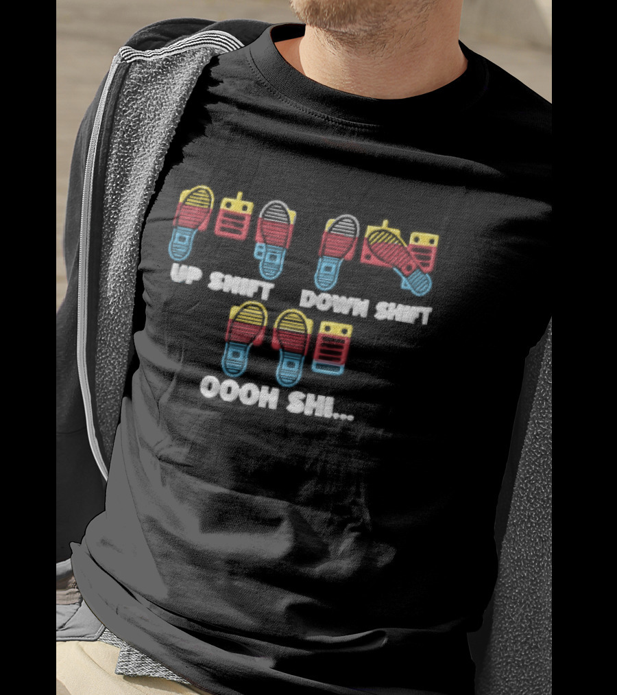 Up Shift Down Shift Oooh Shi Car Pedals Heel Toe Driving Soles T-Shirt