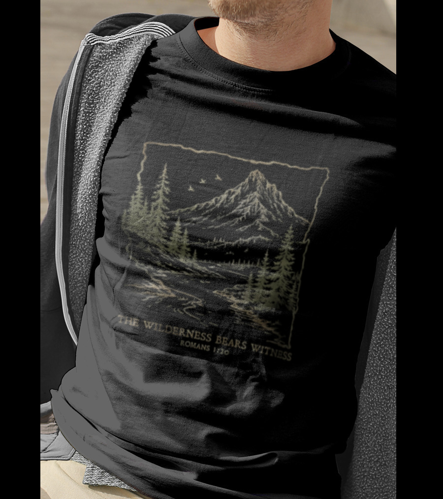 The Wilderness Bears Witness Romans 1 20 Mountain River Pine Trees Birds T-Shirt