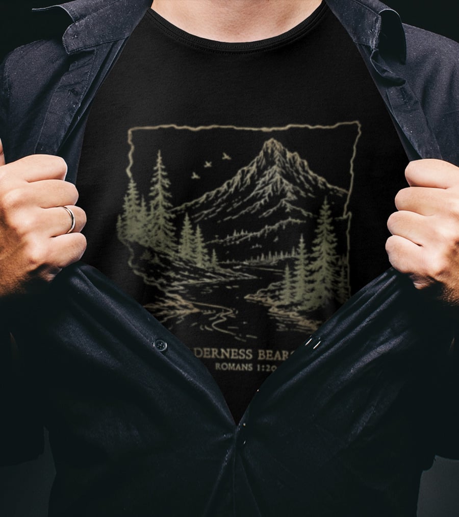 The Wilderness Bears Witness Romans 1 20 Mountain River Pine Trees Birds T-Shirt