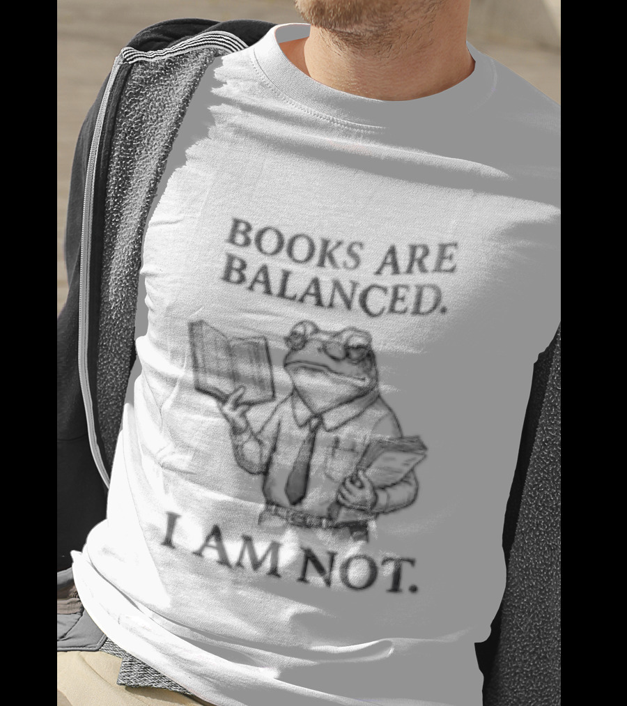 Books Are Balanced I Am Not Anthropomorphic Toad Accountant T-Shirt