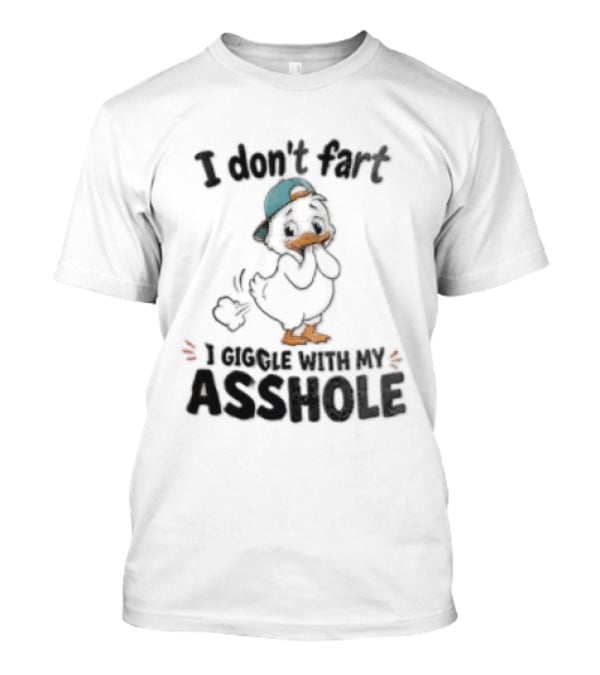 I Don't Fart Giggle With My Asshole Cartoon Duck Backward Cap T-Shirt