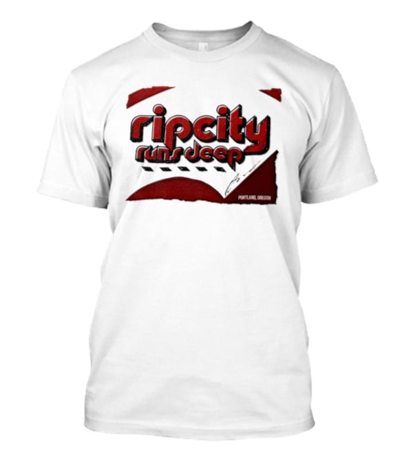 Rip City Runs Deep Portland Trail Blazers NBA Fan T-Shirt