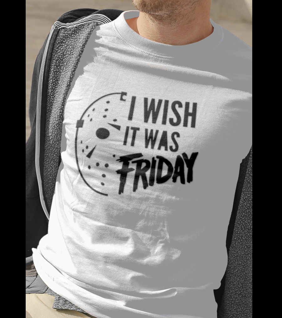 Jason Voorhees I Wish It Was Friday Horror Halloween Classic Mask Friday The 13th T-Shirt