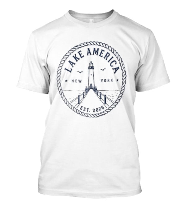 Lake America New York Nautical Rope Lighthouse Pier Est 2026 T-Shirt