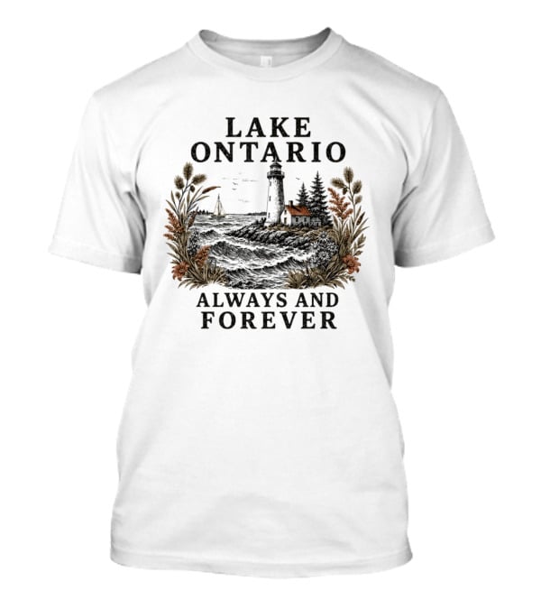 Lake Ontario Always And Forever 2026 Lighthouse Scenery Sailboat T-Shirt