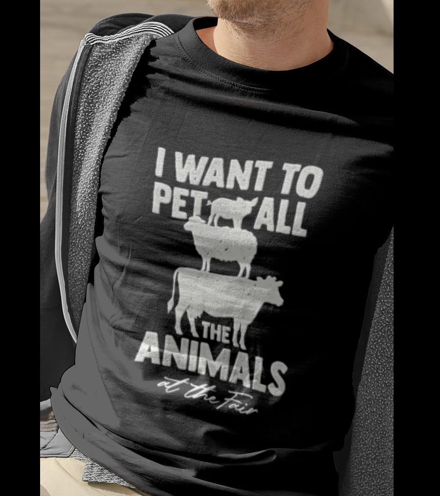 I Want To Pet All The Animals At Fair Stacked Pig Sheep Cow T-Shirt