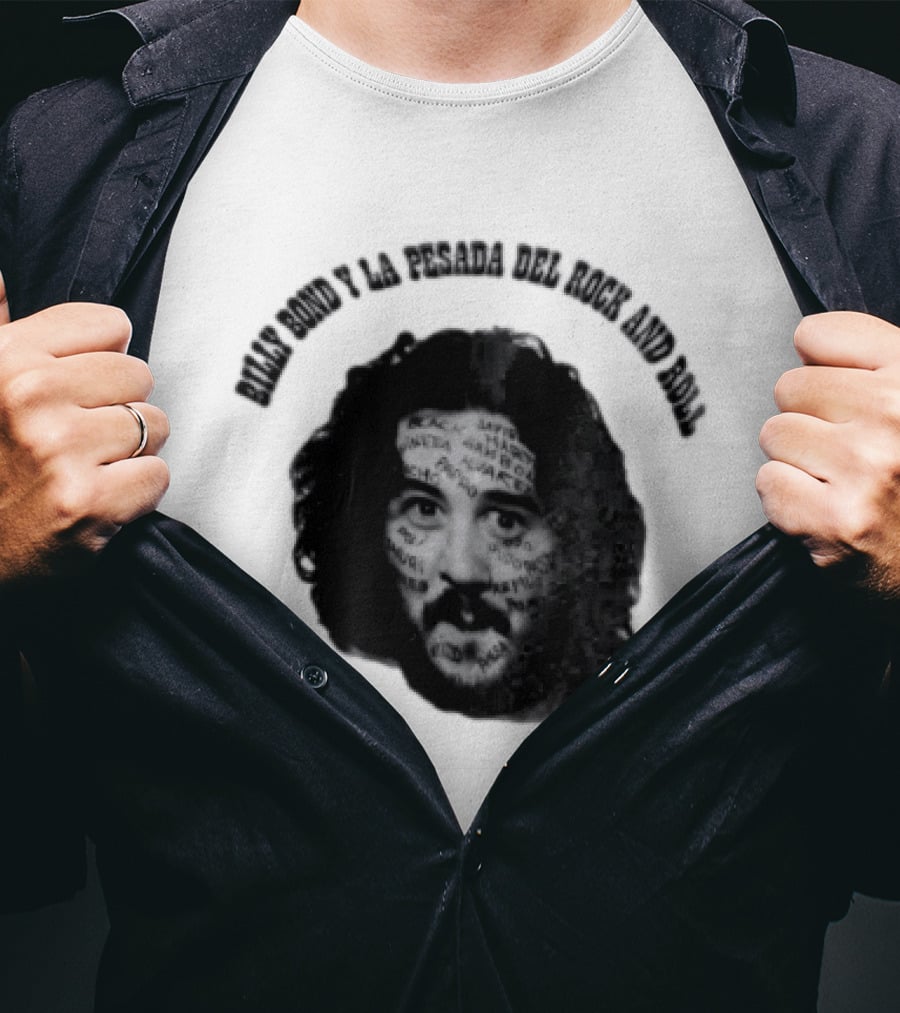 Billy Bond Y La Pesada Del Rock And Roll Monochrome Face Giuliano Canterini T-Shirt