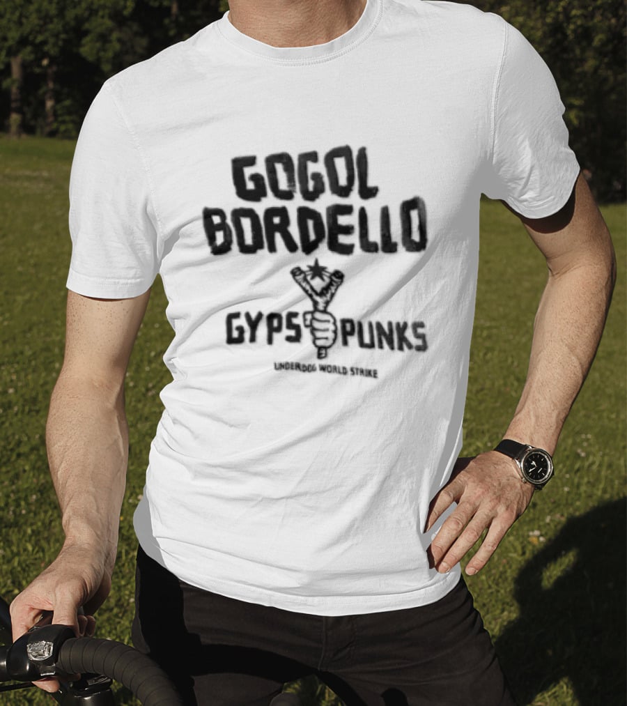 Gogol Bordello Gypsy Punks Underdog World Strike Hand Holding Slingshot T-Shirt