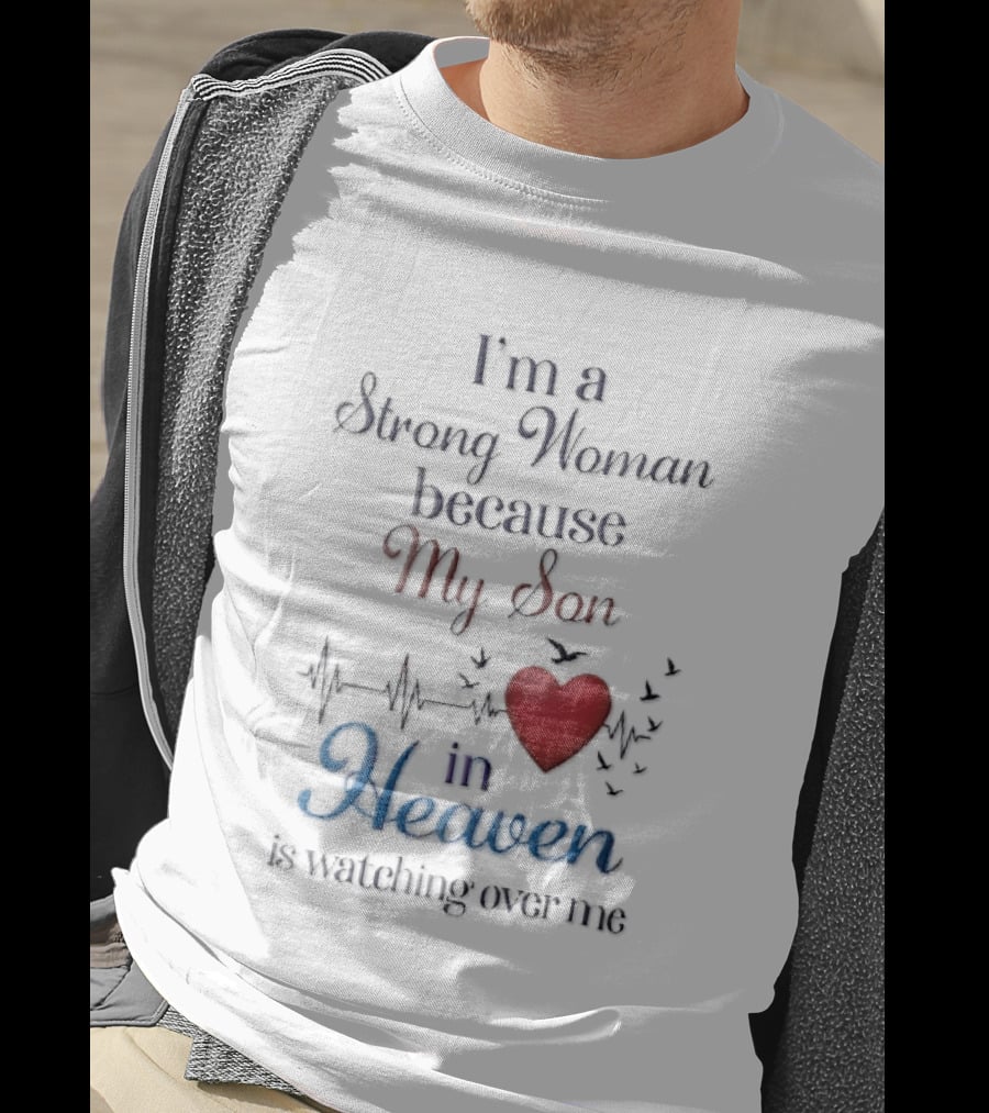 I'm A Strong Woman Because My Son In Heaven Red Heart Heartbeat Birds T-Shirt