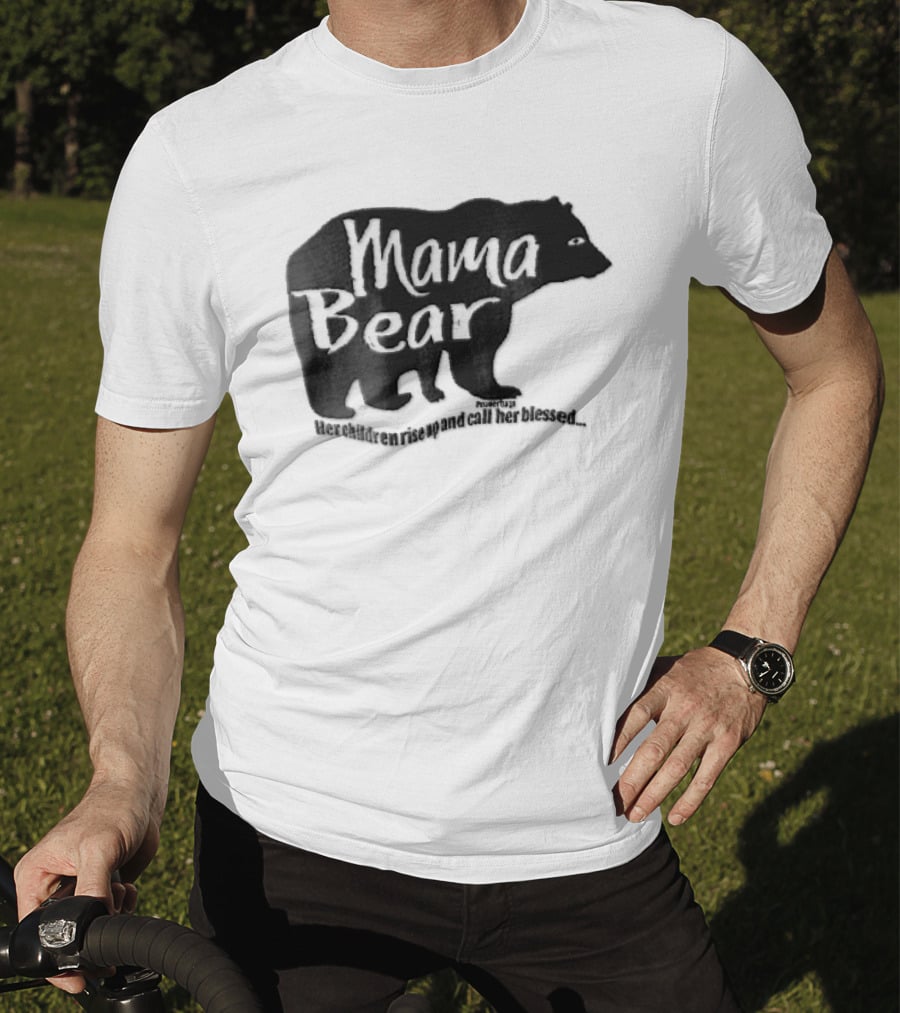 Mama Bear Her Children Rise Up And Call Her Blessed Proverbs 31 Black Bear T-Shirt
