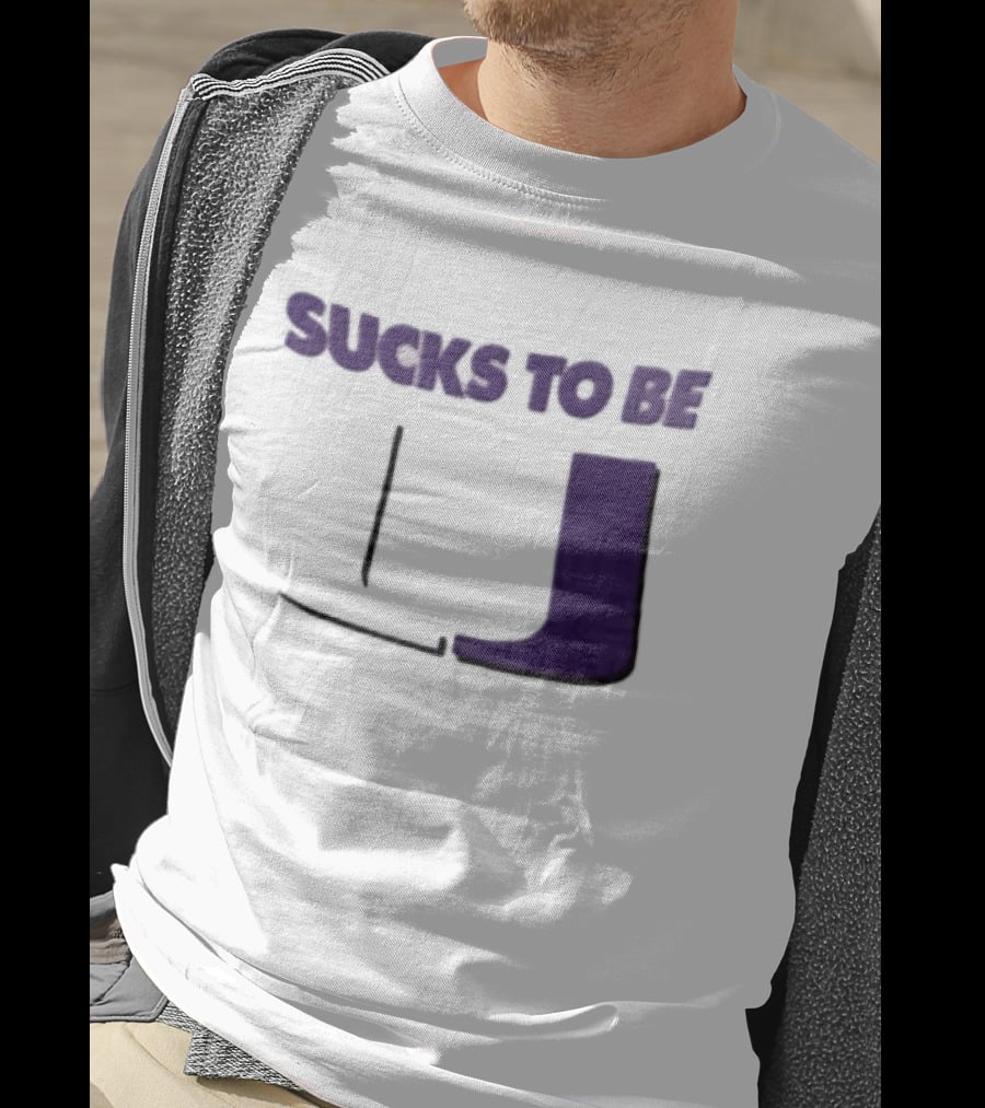 Sucks To Be U Clemson Football U Letter T-Shirt