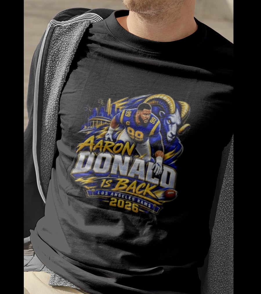 Aaron Donald Is Back Los Angeles Rams 2026 T-Shirt