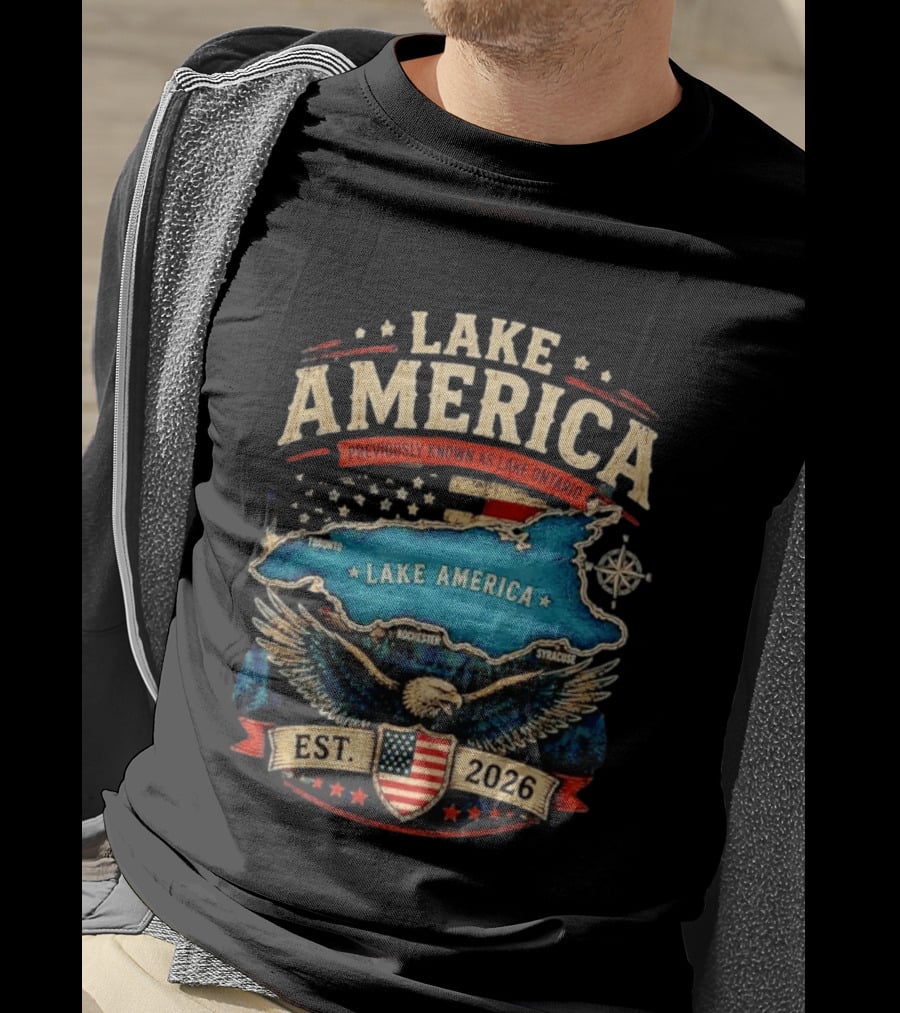 Lake America Previously Known As Lake Ontario Est 2026 Toronto Rochester Syracuse Eagle T-Shirt