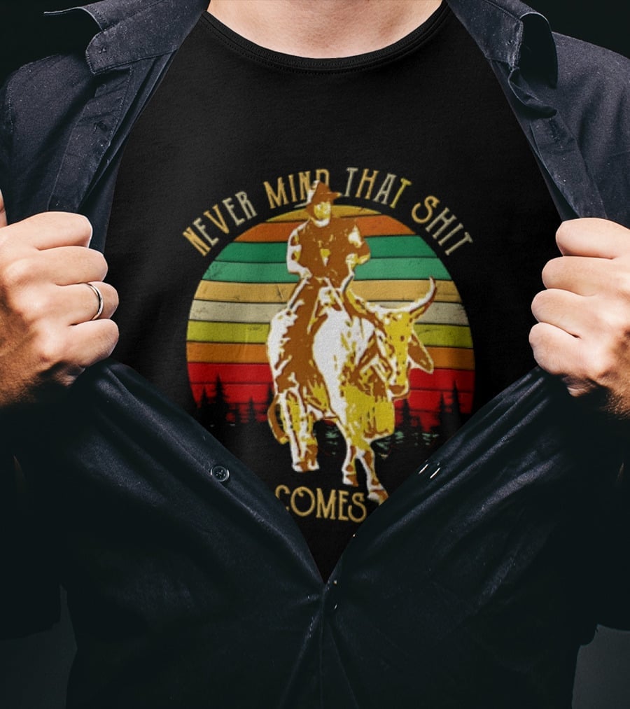 Never Mind That Shit Here Comes Mongo Blazing Saddles Cowboy Sunset T-Shirt