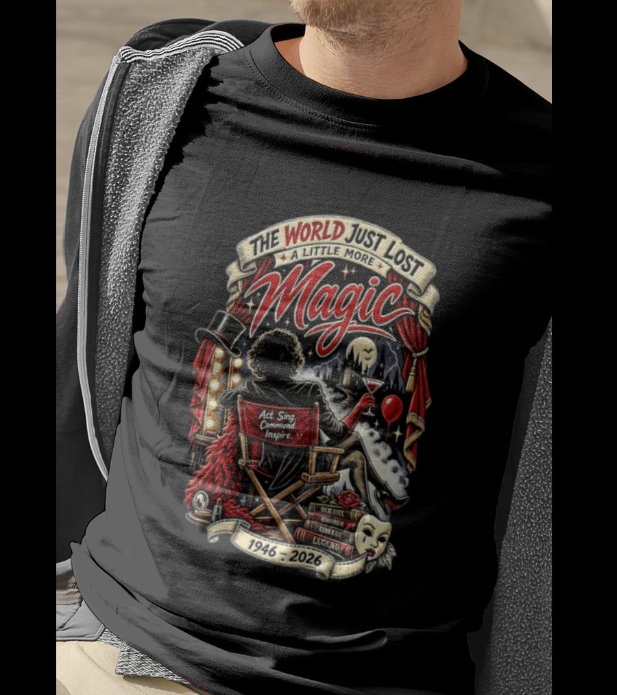 The World Just Lost A Little More Magic Tim Curry Act Sing Command Inspire Iconic Legend 1946 2026 T-Shirt