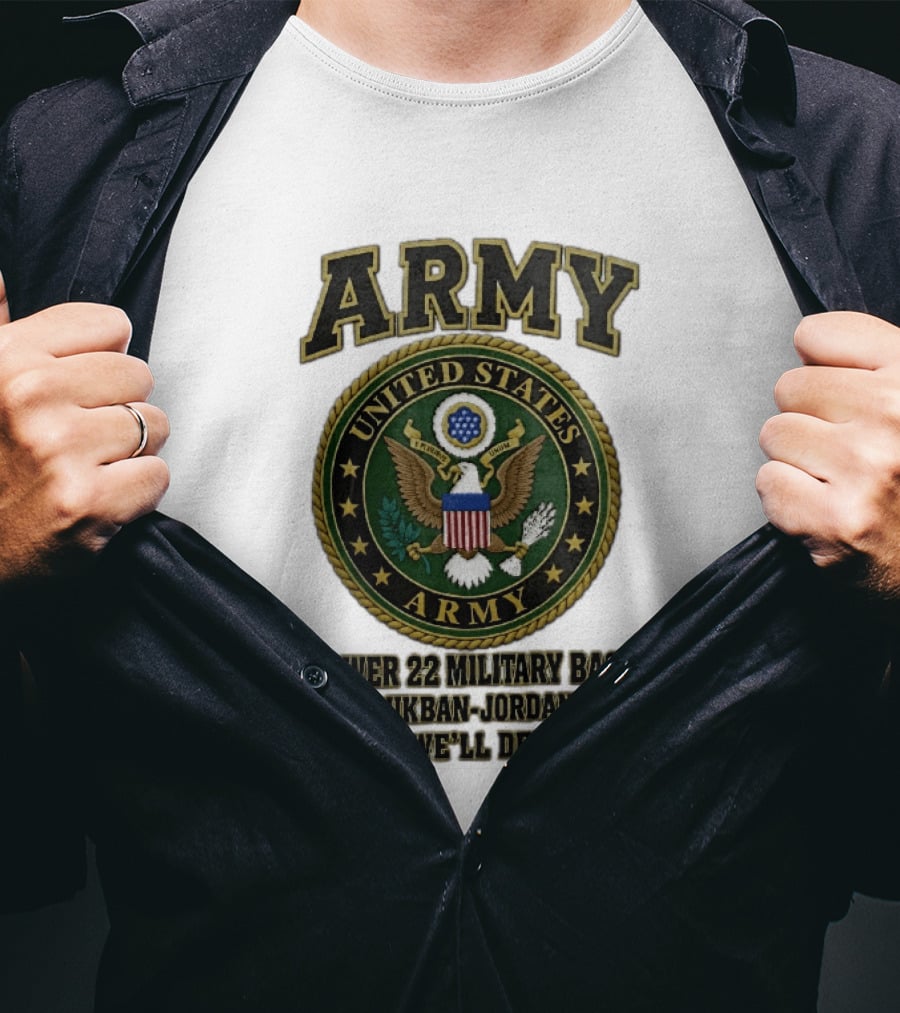 Army United States Tower 22 Military Base Rukban Jordan This We'll Defend T-Shirt